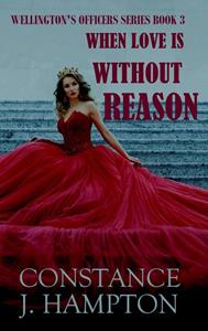 Constance J. Hampton When Love is without Reason -   (ISBN: 9789492980496)