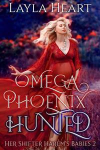 Layla Heart Omega Phoenix: Hunted -   (ISBN: 9789493139237)