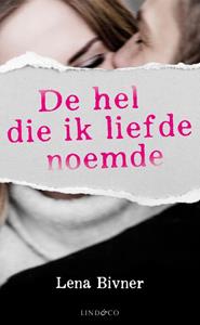 Lena Bivner De hel die ik liefde noemde -   (ISBN: 9789493285019)