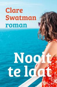 Clare Swatman Nooit te laat -   (ISBN: 9789493297098)