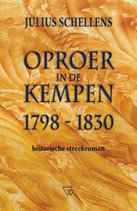 Julius Schellens Oproer in de Kempen 1798-1930 -   (ISBN: 9789493306172)