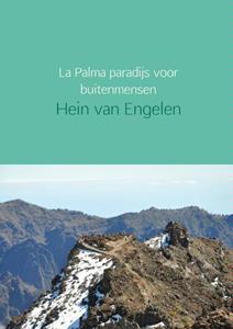 Hein van Engelen La Palma paradijs voor buitenmensen -   (ISBN: 9789402147810)