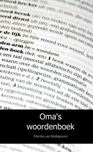 Marsha van Bodegraven Oma's woordenboek -   (ISBN: 9789402153804)