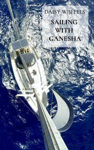 Daisy Wijffels Sailing with Ganesha -   (ISBN: 9789403605586)