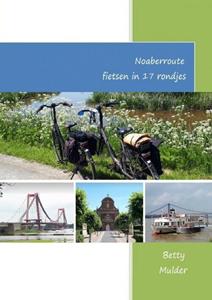Betty Mulder Noaberroute fietsen in 17 rondjes -   (ISBN: 9789403635767)