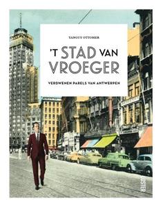 Tanguy Ottomer 't Stad van vroeger -   (ISBN: 9789460582868)