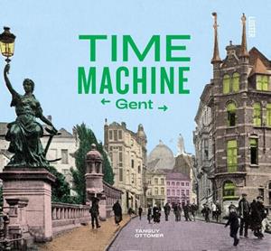 Tanguy Ottomer Time Machine Gent -   (ISBN: 9789460582936)