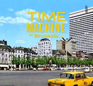 Tanguy Ottomer Time Machine Brussels -   (ISBN: 9789460582981)