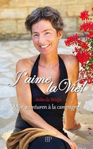 Anke de Bruijn J'aime la Vie! -   (ISBN: 9789461852847)