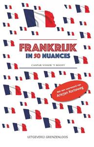 Caspar Visser 't Hooft Frankrijk in 50 nuances -   (ISBN: 9789461853219)
