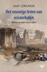 Jaap Lengkeek Het eeuwige leven van reisverhalen -   (ISBN: 9789462499478)
