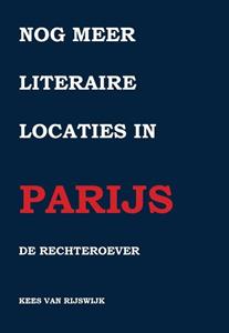 Kees van Rijswijk Nog meer literaire locaties in Parijs -   (ISBN: 9789463455169)