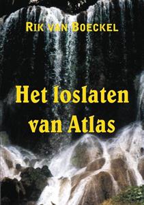 Rik van Boeckel Het loslaten van Atlas -   (ISBN: 9789463456425)