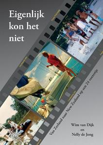 Nelly de Jong, Wim van Dijk Eigenlijk kon het niet -   (ISBN: 9789463458061)