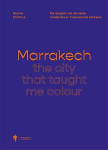 Sophie Matthys Marrakech -   (ISBN: 9789463931700)