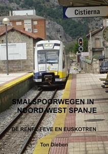 Ton Dieben Smalspoorwegen in Noord-West Spanje -   (ISBN: 9789464351859)