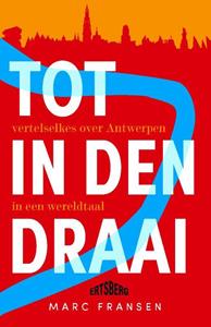 Marc Fransen Tot in den Draai -   (ISBN: 9789464369854)