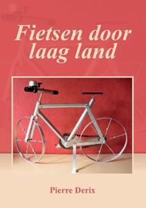 Pierre Derix Fietsen door laagland -   (ISBN: 9789464430776)