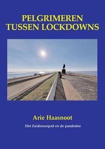 Arie Haasnoot Pelgrimeren tussen lockdowns -   (ISBN: 9789464430905)