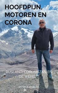 Patrick Pereira Hoofdpijn, Motoren en Corona -   (ISBN: 9789464483482)