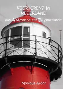 Monique Ardon Vuurtorens in Nederland -   (ISBN: 9789464657906)