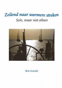 Wim Gronloh Zeilend naar warmere streken -   (ISBN: 9789464659214)