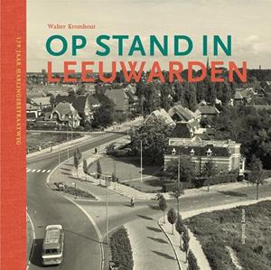 Walter Kromhout Op stand in Leeuwarden -   (ISBN: 9789491536809)