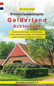 Bart van der Schagt Provinciewandelgids Gelderland / Achterhoek -   (ISBN: 9789491899133)