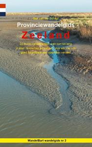 Bart van der Schagt Provinciewandelgids Zeeland -   (ISBN: 9789491899164)