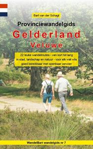 Bart van der Schagt Provinciewandelgids Gelderland - Veluwe -   (ISBN: 9789491899218)