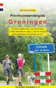 Bart van der Schagt Provinciewandelgids Groningen -   (ISBN: 9789491899300)