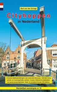 Bart van der Schagt Wandelgids Cityhoppen in Nederland -   (ISBN: 9789491899386)