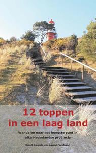 Karina Verbaan, Ruud Baarda 12 Toppen In Een Laag Land -   (ISBN: 9789491899485)