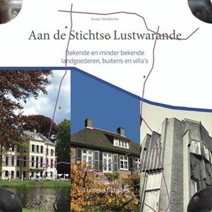 Annet Werkhoven Bekende en minder bekende landgoederen, buitens en villa's -   (ISBN: 9789492055804)