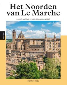 Evert de Rooij Het Noorden van Le Marche Noord -   (ISBN: 9789493160569)