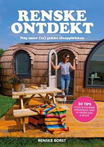 Renske Borst Renske Ontdekt : Nog meer (te) gekke slaapplekken -   (ISBN: 9789493195646)