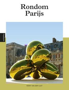 Ferry van der Vliet Rondom Parijs -   (ISBN: 9789493201965)