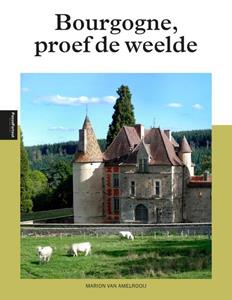 Marion van Amelrooij Bourgogne -   (ISBN: 9789493300279)