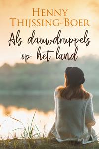 Henny Thijssing-Boer Als dauwdruppels op het land -   (ISBN: 9789020531251)