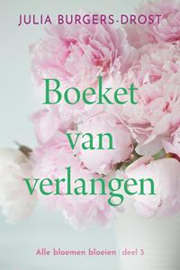 Julia Burgers-Drost Boeket van verlangen -   (ISBN: 9789020535822)
