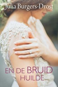 Julia Burgers-Drost En de bruid huilde -   (ISBN: 9789020536041)
