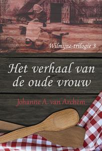 Johanne A. van Archem Het verhaal van de oude vrouw -   (ISBN: 9789020536553)
