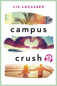 Lis Lucassen Campus crush -   (ISBN: 9789020536836)