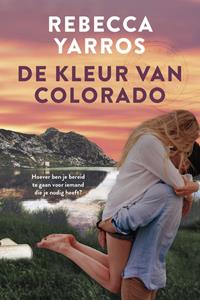 Rebecca Yarros De kleur van Colorado -   (ISBN: 9789020537970)