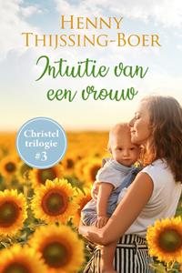 Henny Thijssing-Boer Intuïtie van een vrouw -   (ISBN: 9789020538595)