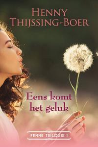 Henny Thijssing-Boer Eens komt het geluk -   (ISBN: 9789020538601)