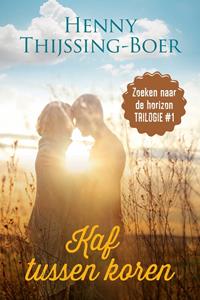 Henny Thijssing-Boer Kaf tussen koren -   (ISBN: 9789020538656)