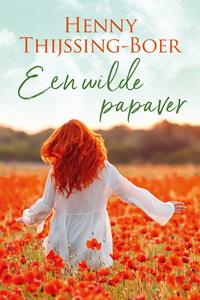 Henny Thijssing-Boer Een wilde papaver -   (ISBN: 9789020538854)