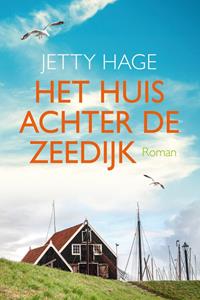 Jetty Hage Het huis achter de zeedijk -   (ISBN: 9789020540956)