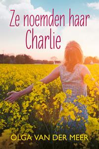 Olga van der Meer Ze noemden haar Charlie -   (ISBN: 9789020541571)